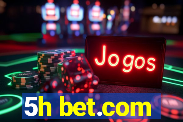 5h bet.com